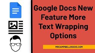 Google Docs NEW FEATURE: More Text Wrapping Options