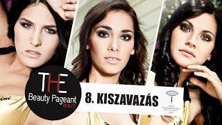 A nyolcadik kiszavazás - The Beauty Pageant Reality - Miss International Hungary szépségverseny