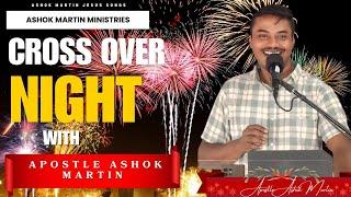 Crossover Meeting with Apostle Ashok Martin || @ 9 PM