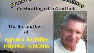 Celebrating with Gratitude the life of Bob Miller