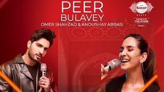 Peer Bulavey | Omer Shahzad | Anoushay Abbasi | Shany Haider | Kashmir Beats