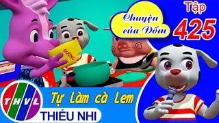 THVL | Chuyện của Đốm - Tập 425: Tự làm cà lem