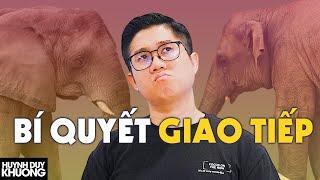 Thủ thuật "CON VOI" - Bí quyết giải vây cho sự ngại ngùng khi giao tiếp| Huỳnh Duy Khương