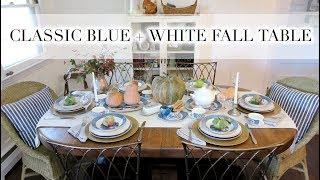 CLASSIC BLUE + WHITE FALL TABLE | DIY + Decor Challenge