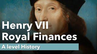 Henry VII Royal Finance | A Level History