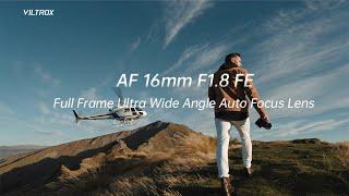 Introducing Viltrox AF 16mm F1.8 FE - Full Frame Ultra Wide-Angle Autofocus Lens