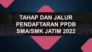 Tahap dan Jalur Pendaftaran PPDB SMA / SMK Negeri Tahun 2022