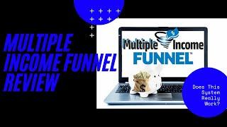 Multiple Income Funnels- honest Review