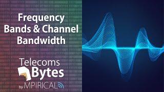 Frequency Bands & Channel Bandwidth | Telecoms Bytes - Mpirical