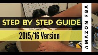 Amazon FBA for Beginners Step by Step Guide! (2015)