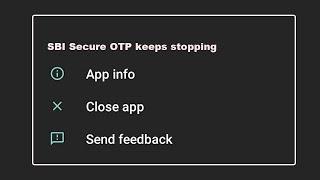 How To Fix SBI Secure OTP App Keeps Stopping problem Solution in Android Phone