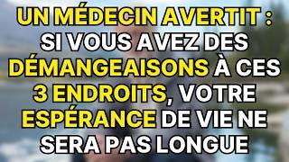 Alerte médecin : Si vous avez des démangeaisons à ces 3 endroits, votre espérance de vie sera courte