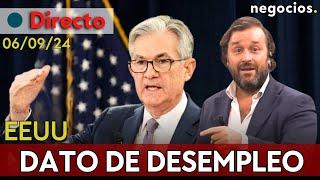 DIRECTO | DATO DE DESEMPLEO: ¿LA ECONOMÍA DE EEUU EN LA CUERDA FLOJA?