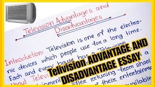 Essay on Advantages and Disadvantages of Television  | disadvantages of television essay |