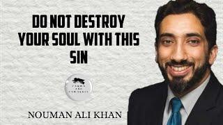 This will destroy your soul | Nouman Ali Khan | Taqwa and Tawakkul