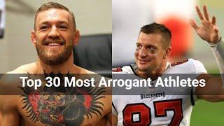 Top 30 Most Arrogant Athletes