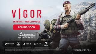 Vigor – Season 7: Mercenaries Teaser