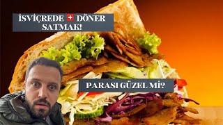 İsviçre'de Dönerci Açmak: Maliyetler, Çalışma Sistemi ve Başarı İçin İpuçları