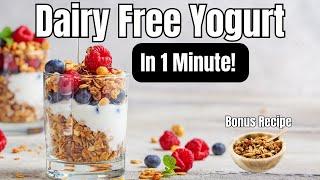 Stop Buying Yogurt! Make Your Own Dairy Free Yogurt In 1 Minute!