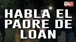 Habla José, el papá de Loan: "No le creo nada a mi hermana"