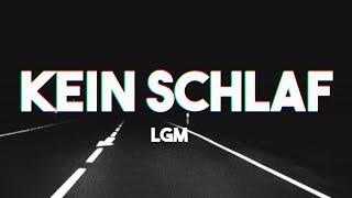 LGM - KEIN SCHLAF (PROD. BY EMOTEBEATZ)