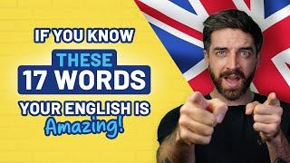 If YOU Know These 17 Words, Your English is Amazing! 