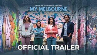 MY MELBOURNE_ THE FILM 2024 | OFFICIAL TRAILER