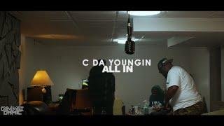 C Da Youngin - All In ( Live Performance Music Video )