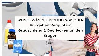 Weiße Wäsche richtig waschen: Weißes bleibt weiß | Vergilbtes strahlt | Deoflecken sind endlich weg!