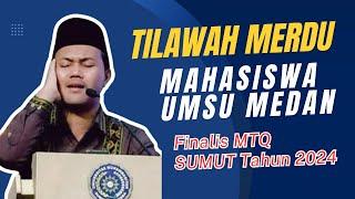 Tilawah Alquran Merdu Mahasiswa UMSU Mubarik Ritonga Finalis MTQ Provinsi SUMUT Tahun 2024