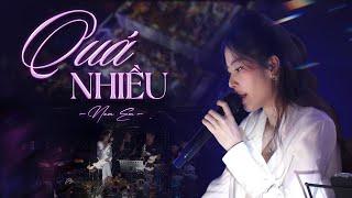 Nam Em - Quá Nhiều | Live at Phố Cổ Show