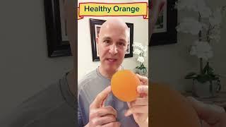 Oranges are NOT Bad!  Dr. Mandell