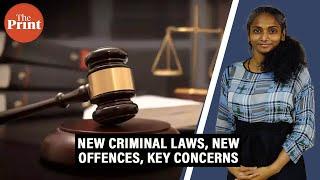 The three new criminal laws — significant changes and key concerns