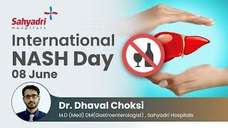 International NASH Day| NASH awareness | Dr. Dhaval Choksi- Sahyadri Hospital