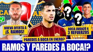 BOMBA! 2 OFERTAS DE BOCA A PAREDES! ► La NUEVA DECISION de BOCA x SERGIO RAMOS ► 2DO REFUERZO A BOCA