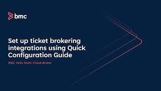 How to set up integrations by using BMC Helix Multi-Cloud Broker Quick Configuration Guide