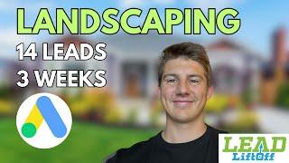 How To Generate Landscaping Leads With Google Ads (14 Landscaping Leads In 3 Weeks)