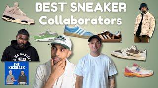 Who is THE BEST SNEAKER COLLABORATOR Right Now - The KickBack Sneaker Podcast Episode 72