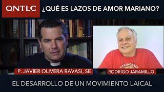 ¿Qué es Lazos de amor mariano? Entrevista a Rodrigo Jaramillo por el P. Javier Olivera Ravasi