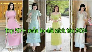 Top 50+ mẫu áo dài cách tân nữ đẹp 2024