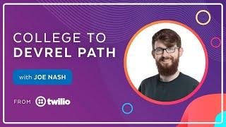 College to DevRel Path with Joe Nash (Part 1)