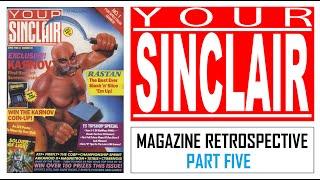 Your Sinclair Magazine Retrospective - Part 5