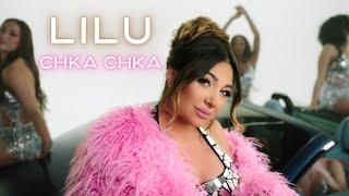Lilu - Chka Chka (Official Music Video)