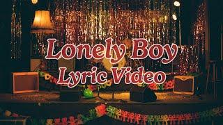 Cactus for Breakfast - Lonely Boy (Official Lyric Video)