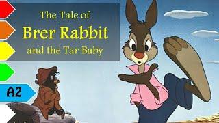 The Tale of Brer Rabbit and the Tar Baby by George Gibson - A2 - English Stories