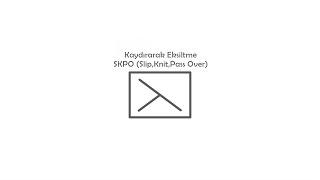 Kaydırarak Eksiltme / SKPO ( Slip,Knit,Pass Over )   #knitting #crochet