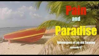 Pain and Paradise  Adventures of an old Seadog, epi67