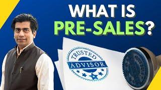 What is Pre-Sales?