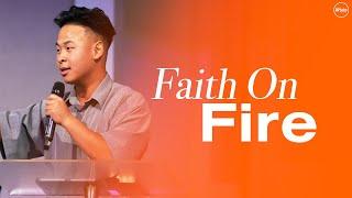 Faith On Fire | Pastor Soom Arunnaveesiri | Weston Road Church