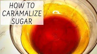 How to Caramelize sugar- Easiest way from start to finish